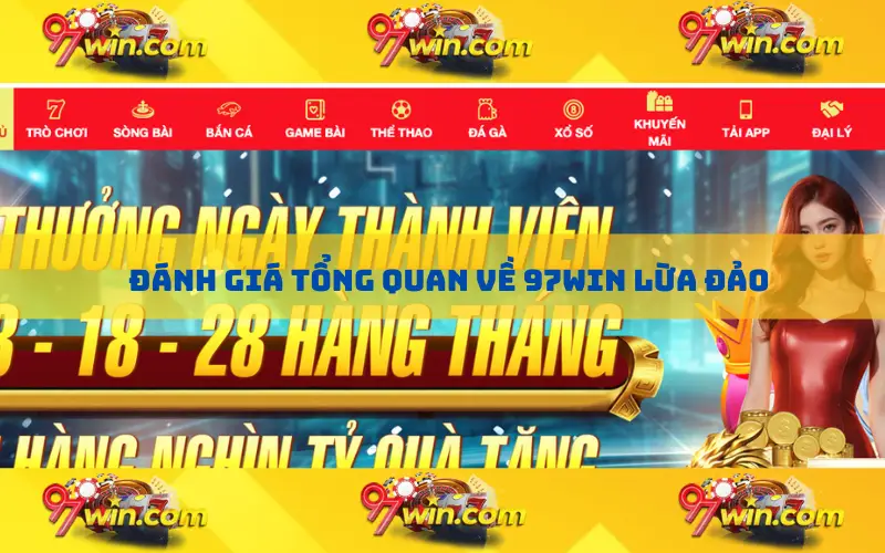 Đánh giá tổng quan về 97win lừa đảo